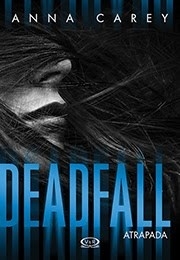 DEADFALL. ATRAPADA