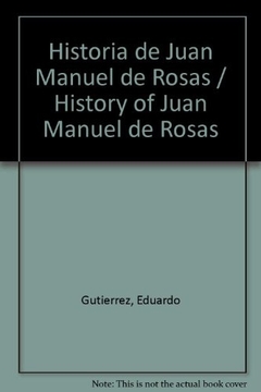 HISTORIA DE JUAN MANUEL DE ROSAS