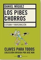 PIBES CHORROS, LOS . ESTIGMA Y MARGINACION