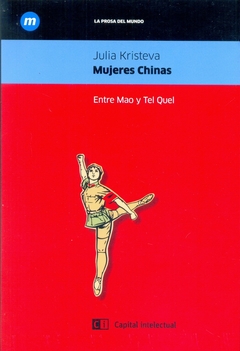 MUJERES CHINAS. ENTRE MAO Y TEL QUEL