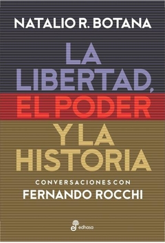 LA LIBERTAD, EL PODER Y LA HISTORIA