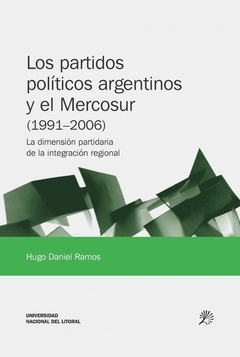 PARTIDOS POLITICOS ARGENTINOS Y EL MERCOSUR (1991-2006)