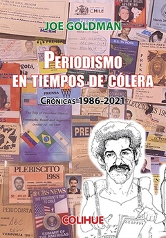 PERIODISMO EN TIEMPOS DE COLERA. CRONICAS 1986-2021