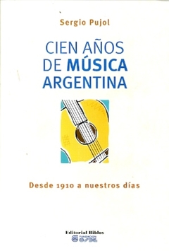 CIEN AÑOS DE MUSICA ARGENTINA