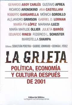 GRIETA, LA: POLITICA, ECONOMIA Y CULTURAL DESPUES DE 2001