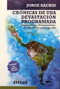 CRONICAS DE UNA DEVASTACION PROGRAMADA