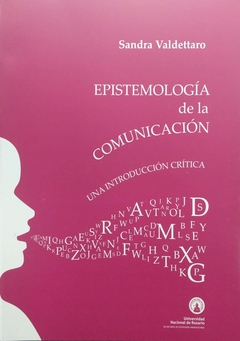 EPISTEMOLOGIA DE LA COMUNICACION. UNA INTRODUCCION CRITICA
