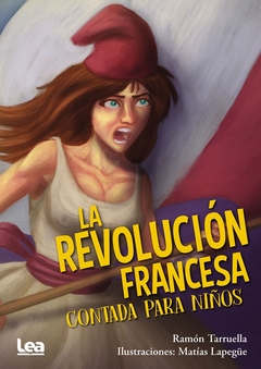 REVOLUCION FRANCESA CONTADA PARA NIÑOS, LA