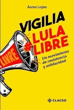 VIGILIA LULA LIBRE