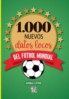 1000 NUEVOS DATOS LOCOS DEL FUTBOL MUNDIAL