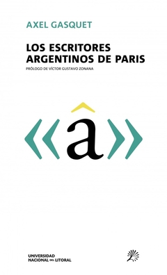 ESCRITORES ARGENTINOS DE PARIS, LOS