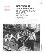 INSTITUTO DE CINEMATOGRAFÍA DE LA UNIVERCIDAD NACIONAL DEL LITORAL 1956-1976