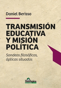TRANSMISION EDUCATIVA Y MISION POLITICA