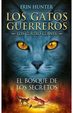 BOSQUE DE LOS SECRETOS, EL. LOS GATOS GUERREROS LOS CUATRO CLANES 3 - comprar online