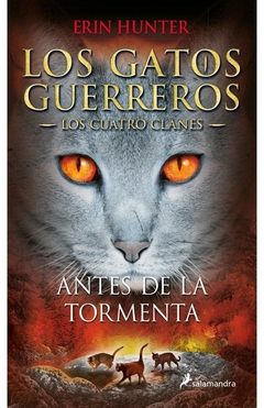 ANTES DE LA TORMENTA. LOS GATOS GUERREROS LOS CUATRO CLANES 4 - comprar online