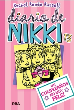 DIARIO DE NIKKI 13. UN CUMPLEAÑOS NO MUY FELIZ