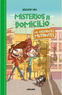 MISTERIOS A DOMICILIO 4. LOS VISITANTES MUTANTES