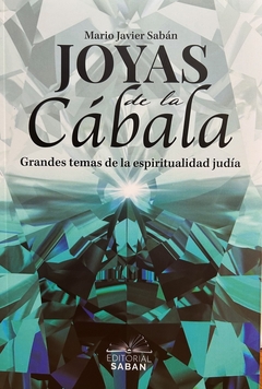 JOYAS DE LA CABALA. GRANDES TEMAS DE LA ESPIRITUALIDAD JUDIA