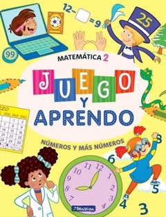 JUEGO Y APRENDO. MATEMATICA 2