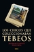 LOS CHICOS QUE COLECCIONABAN TEBEOS (NOVELA)