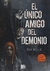 EL UNICO AMIGO DEL DEMONIO (SAGA DE JOHN CLEAVER)