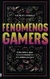 FENOMENOS GAMERS