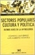 SECTORES POPULARES, CULTURA Y POLITICA BUENOS AIRES EN LA EN