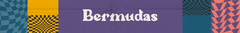 Banner de la categoría BERMUDAS