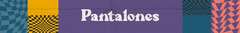 Banner de la categoría PANTALONES