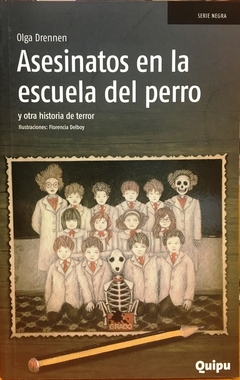 ASESINATOS EN LA ESCUELA DEL PERRO Y OTROS CUENTOS DE TERROR