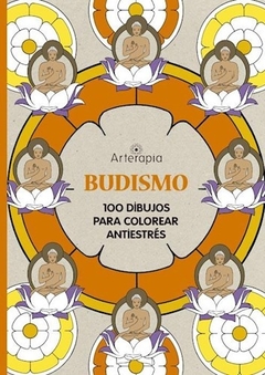 Arterapia Budismo - 100 dibujos para colorear antiestrés