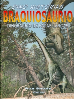 Braquiosaurio - Dinosaurio de patas largas