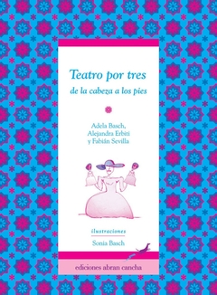 Teatro por tres de la cabeza a los pies