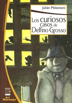 Los curioso casos de Delfino Grosso