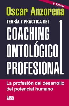 Teoria y practica del Coaching ontologico profesional