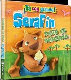 Ya soy grande - Serafin deja el biberon N/E