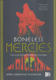 The boneless Mercies - Solo los tontos persiguen la gloria