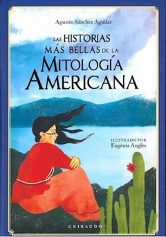 Las historias mas bellas de la Mitologia Americana