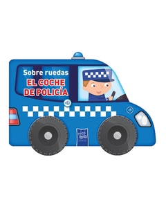 El coche de policia - Sobre ruedas