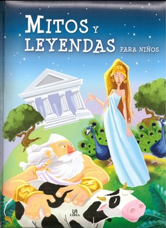 Mitos y leyendas para niños - Coleccion obras universales
