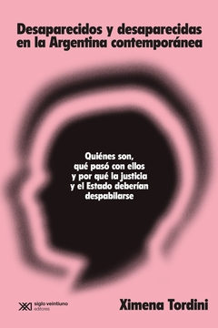 Desaparecidos y desaparecidas en la Argentina contemporanea