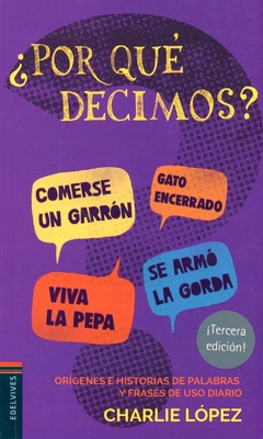 ¿ Por que decimos ?