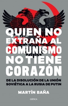 Quien no extraña al comunismo no tiene corazon