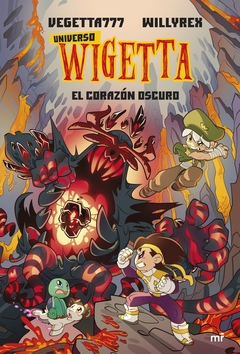 Universo Wigetta 3. El corazon oscuro