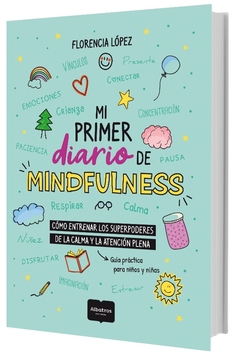 Mi primer diario de Mindfulness - Guia practica para niños y niñas