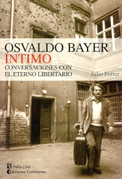 Osvaldo Bayer íntimo