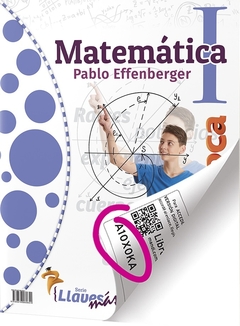 MATEMATICA 1 - EP 7/ES 1 - P. EFFENBERGER - SERIE LLAVES MAS + CODIGO VERSION DIGITAL