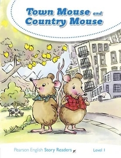 TOWN MOUSE AND COUNTRY MOUSE - STORY READERS 1