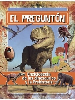 El Pregunton - Enciclopedia de los dinosaurios y la Prehistoria