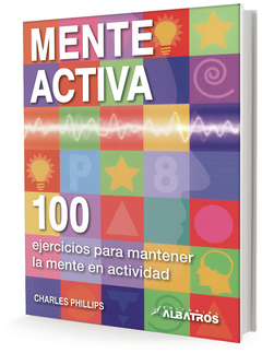 Mente Activa - 100 ejercicios para mantener la mente en actividad